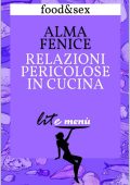 Alma Fenice - Relazioni pericolose in cucina (2014)