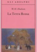 William H. Hudson - La terra rossa (2007)