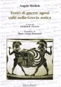 img Angelo Brelich, Emanuele Dettori - Teatri di guerre, agoni, culti nella Grecia antica (2010)
