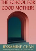 img Jessamine Chan - The School for Good Mothers (2022) ENG