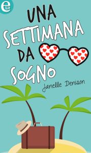 Janelle Denison – Una settimana da sogno (2016)