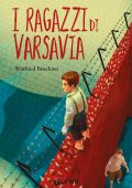 Winfried Bruckner - I ragazzi di Varsavia (2022)