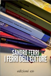 Sandro Ferri – I ferri dell’editore (2011)
