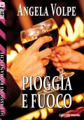 Angela Volpe - Pioggia e fuoco (2015)