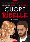 Vi Keeland, Penelope Ward - Rush Vol. 2. Cuore ribelle (2022)