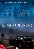 img Andreina Coscarelli - Il bacio di un dio (2017)