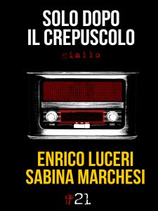Enrico Luceri, Sabina Marchesi – Solo dopo il crepuscolo (2016)