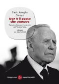 Carlo Azeglio Ciampi, Alberto Orioli - Non è il paese che sognavo (2010)