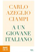 Carlo Azeglio Ciampi - A un giovane italiano (2013)