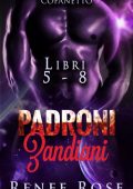 Renee Rose - Padroni Zandiani Cofanetto Libri 5-8 (2021)