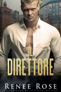 Renee Rose – La bratva di Chicago Vol. 2. Il Direttore (2021)