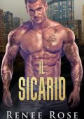 Renee Rose - La bratva di Chicago Vol. 5. Il sicario (2022)