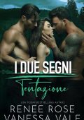 Renee Rose, Vanessa Vale - I due segni Vol. 2. Tentazione (2021)