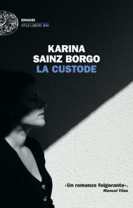 Karina Sainz Borgo – La custode (2022)