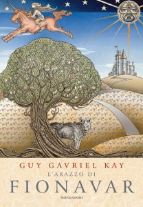 Guy Gavriel Kay – L’arazzo di Fionavar (2022)