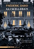 Frédéric Dard - Gli scellerati (2022)