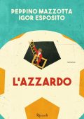 Peppino Mazzotta, Igor Esposito - L'azzardo (2022)