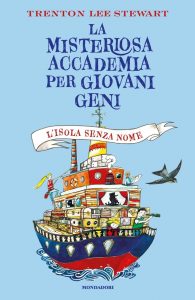 Trenton Lee Stewart – La misteriosa accademia per giovani geni. L’isola senza nome (2022)