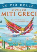 Geraldine McCaughrean, Emma Chichester Clark - Le più belle... Storie dei miti greci (2022)