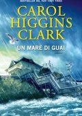 Carol Higgins Clark - Un mare di guai (2011)