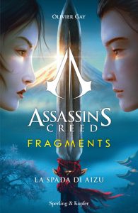 Oliver Gay – Assassin’s Creed. Fragments. La spada di Aizu (2022)