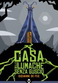 img Giovanni De Feo - La casa della lumache senza guscio (2019)