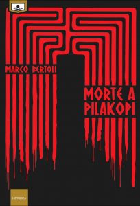 Marco Bertoli – Morte a Pilakopi (2021)