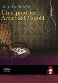 Dorothy Bowers - Un cappio per Archibald Mitfold (2021)