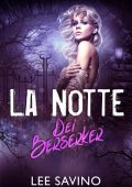 Lee Savino - La Saga dei Berserker Vol. 10. La Notte dei Berserker (2021)