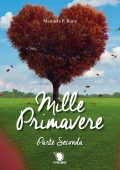img Manuela P. Kane - Mille primavere. Parte seconda (2019)