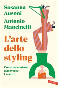 Susanna Ausoni, Antonio Mancinelli – L’arte dello styling (2022)