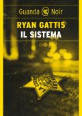 Ryan Gattis - Il sistema (2022)