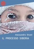 img Alessandro Gnani - Il processo Siberia (2020)