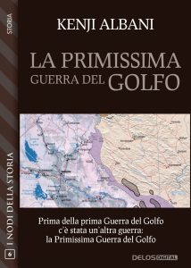 Kenji Albani – La primissima guerra del Golfo (2020)