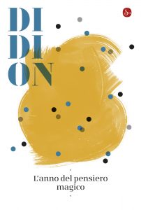 Joan Didion – L’anno del pensiero magico (2015)