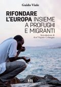 Guido Viale - Rifondare l'Europa insieme a profughi e migranti (2016)