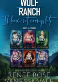 Renee Rose, Vanessa Vale - Wolf Ranch. Il box set completo (2021)