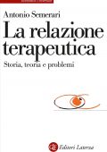 Antonio Semerari - La relazione terapeutica (2022)