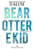 TJ. Klune - Bear, Otter e Kid (2022)