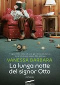 Vanessa Barbara - La lunga notte del signor Otto (2014)