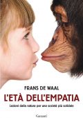 Frans de Waal - L'età dell'empatia (2011)