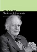 Eric R. Kandel - Alla ricerca della memoria (2011)