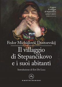 Fëdor Michàjlovič Dostoevskij – Il villaggio di Stepànčikovo e i suoi abitanti (2022)
