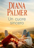 Diana Palmer - Un cuore sincero (2022)
