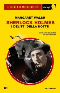 Margaret Walsh – Sherlock Holmes. I delitti della notte (2022)