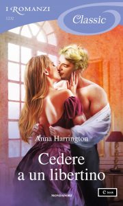 Anna Harrington – Cedere a un libertino (2022)