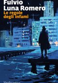 Fulvio Luna Romero - Le regole degli infami (2021)