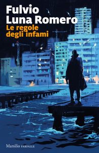 Fulvio Luna Romero – Le regole degli infami (2021)