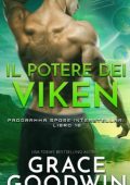 Grace Goodwin - Programma Spose Interstellari® Vol. 18. Il Potere dei Viken (2021)