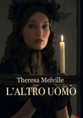 Theresa Melville - L'altro uomo (2022)